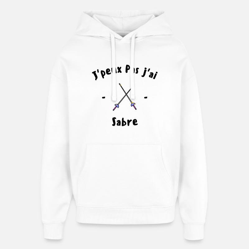 J peux pas j ai Sabre - Sweat à capuche unisexe Stanley/Stella Oversized - blanc
