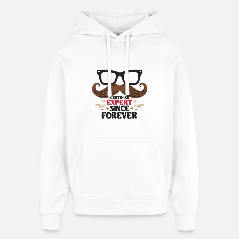Certified Expert Since Forever - Oversized Unisex Hoodie von Stanley/Stella - Weiß