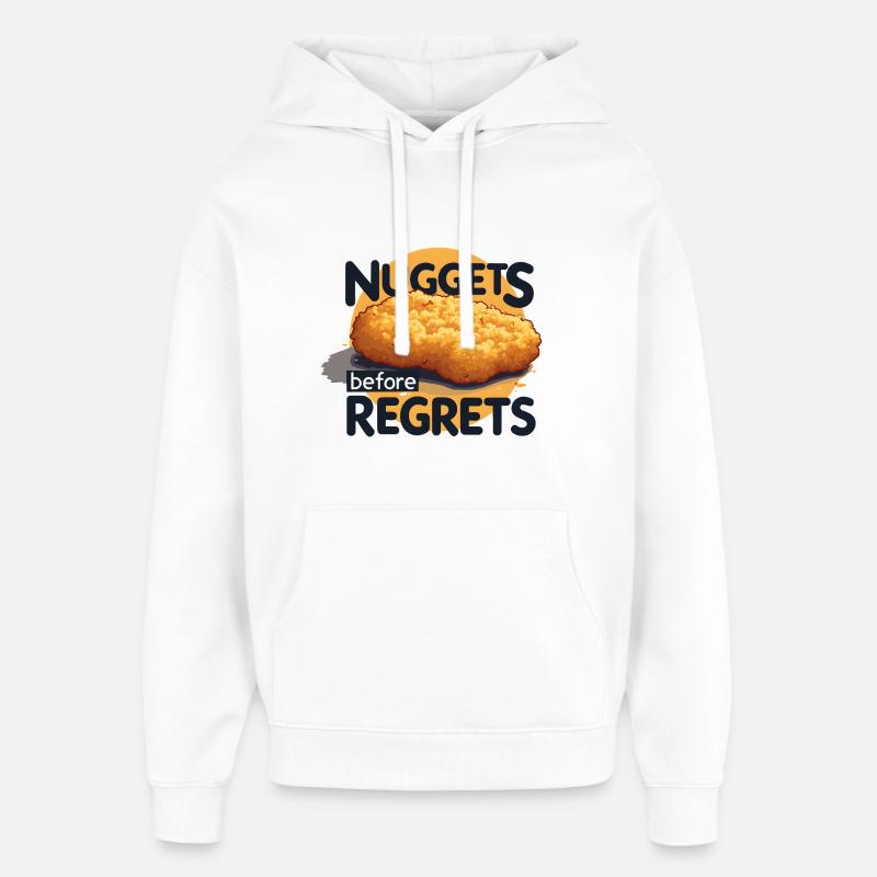 Nuggets Before Regrets - Hættetrøje unisex Stanley/Stella Oversized - hvid