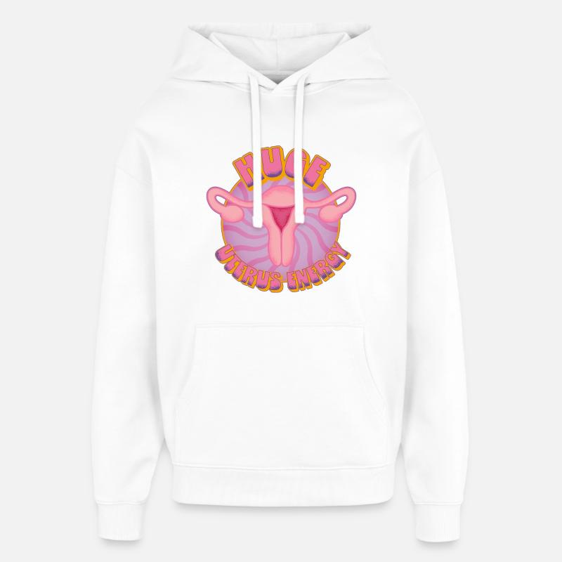 Huge Uterus Energy – Power & Empowerment - Oversized Unisex Hoodie von Stanley/Stella - Weiß
