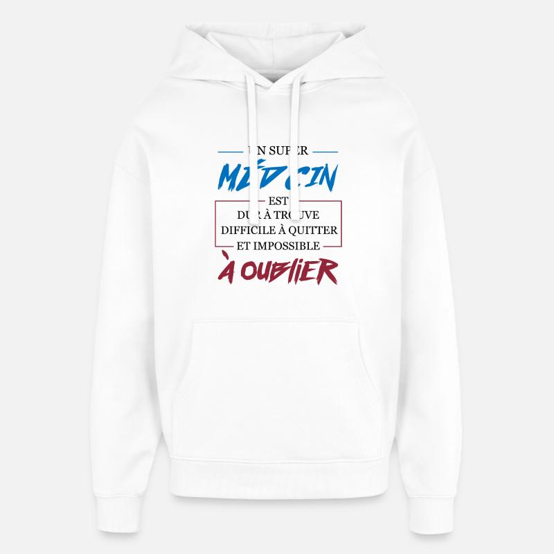 Super Médecin Difficile à Oublier Cadeau - Sweat à capuche unisexe Stanley/Stella Oversized - blanc