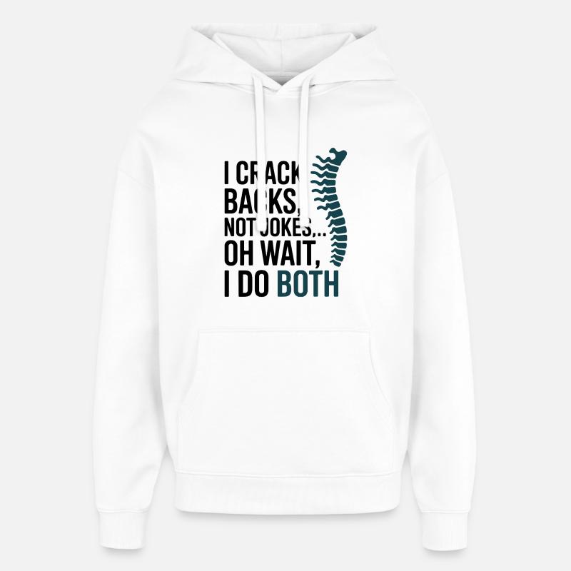 Chiropractor Crack Backs Professional Expert  - Oversized Unisex Hoodie by Stanley/Stella - white