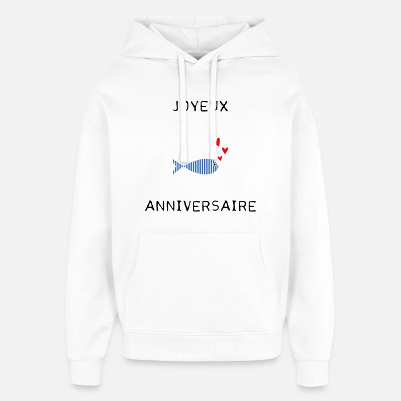 JOYEUX ANNIVERSAIRE - Sweat à capuche unisexe Stanley/Stella Oversized - blanc