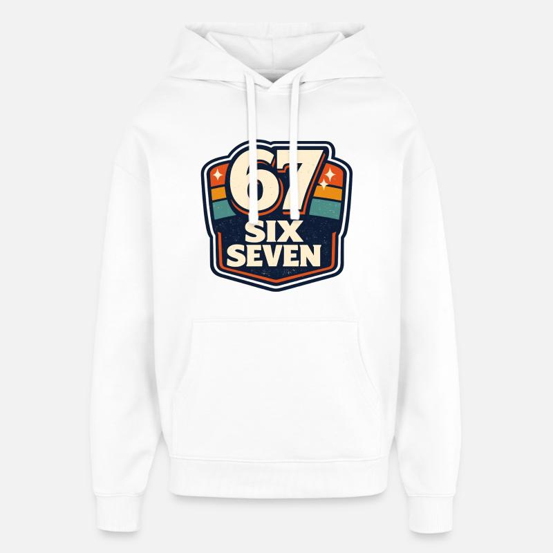 67 Six Seven Meme Funny Gift - Oversized Unisex Hoodie by Stanley/Stella - white