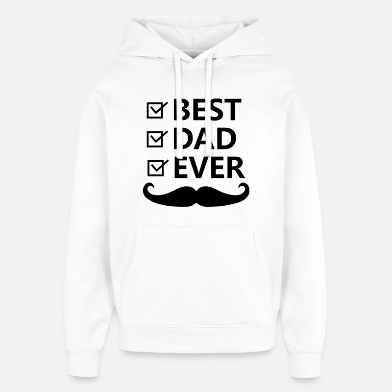 Best dad ever - Sweat à capuche unisexe Stanley/Stella Oversized - blanc