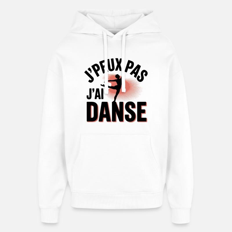 J'Peux Pas J'Ai Danse - Sweat à capuche unisexe Stanley/Stella Oversized - blanc