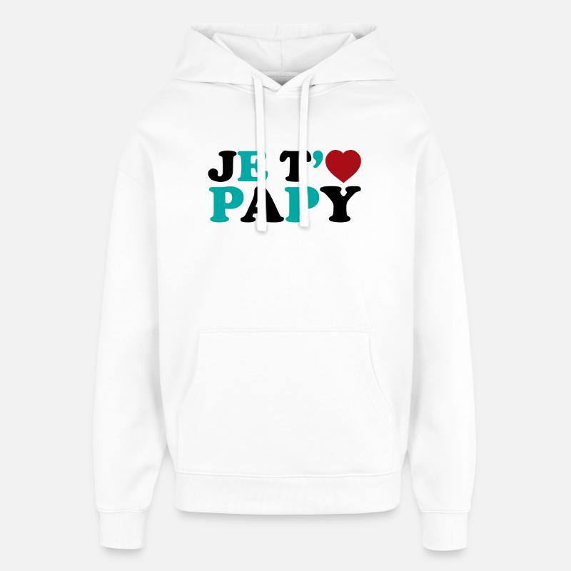 Je t'aime Papy - Sweat à capuche unisexe Stanley/Stella Oversized - blanc