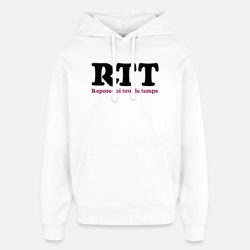 RTT - Repose-toi tout le temps - Sweat à capuche unisexe Stanley/Stella Oversized - blanc