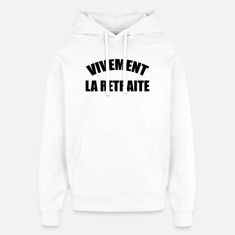 Vivement la Retraite ! - Sweat à capuche unisexe Stanley/Stella Oversized - blanc