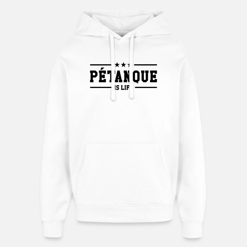Petanque is life - Sweat à capuche unisexe Stanley/Stella Oversized - blanc