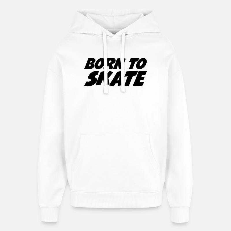 Born to Skate - Sweat à capuche unisexe Stanley/Stella Oversized - blanc