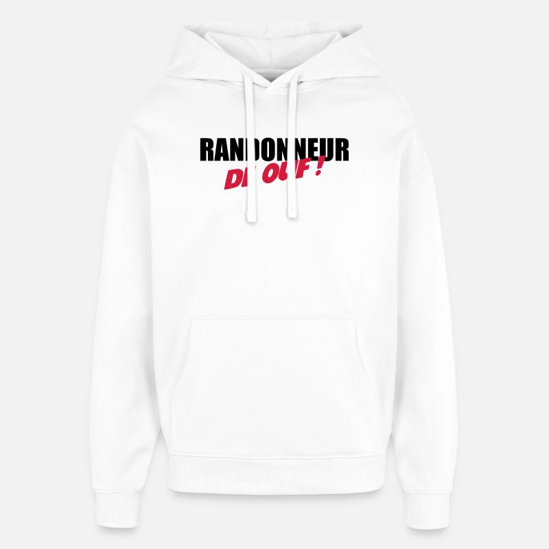 Randonneur de ouf ! - Sweat à capuche unisexe Stanley/Stella Oversized - blanc