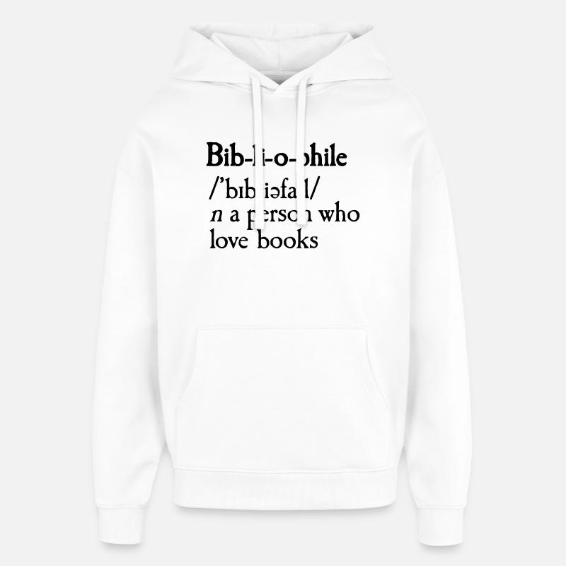 Bibliophile dictionary definition - Sweat à capuche unisexe Stanley/Stella Oversized - blanc
