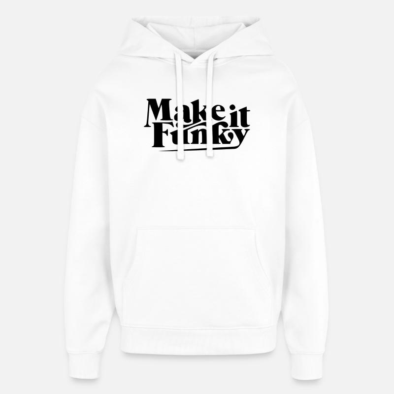 Rendez-le funky - Sweat à capuche unisexe Stanley/Stella Oversized - blanc