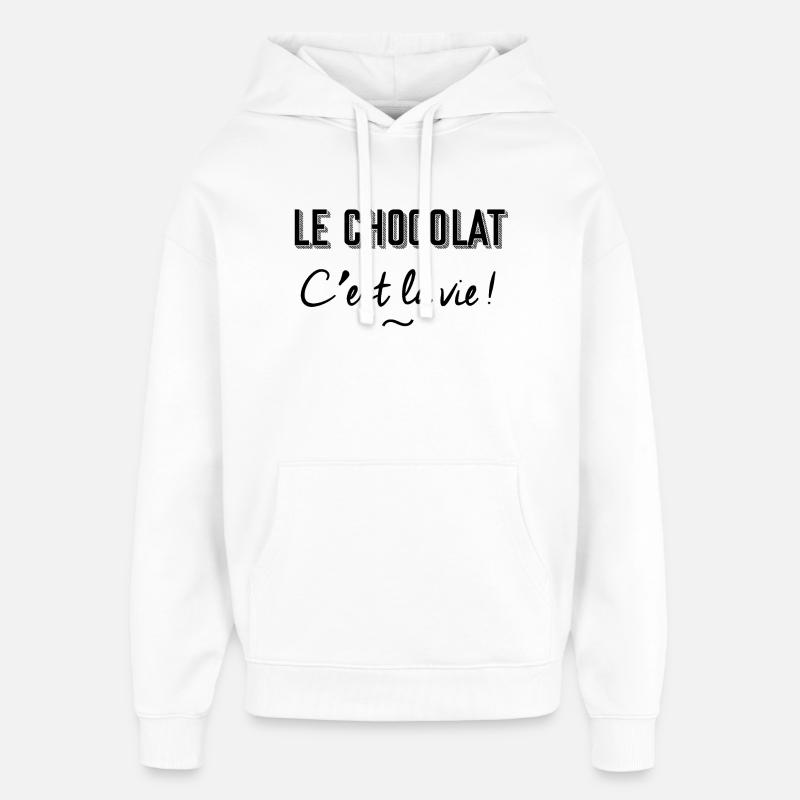Le chocolat c'est la vie ! - Sweat à capuche unisexe Stanley/Stella Oversized - blanc