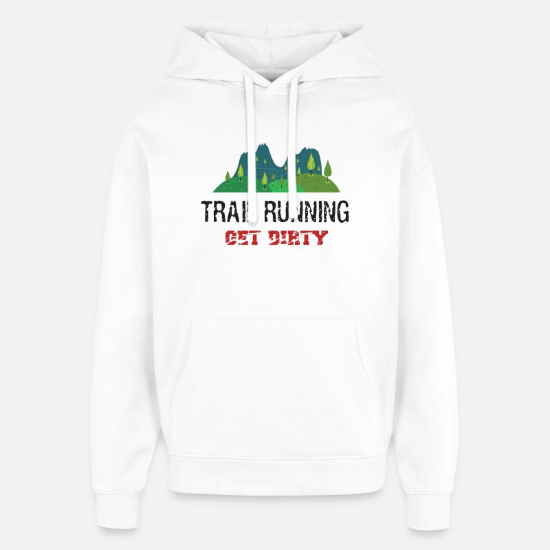 Trail Running - Get Dirty! - Sweat à capuche unisexe Stanley/Stella Oversized - blanc