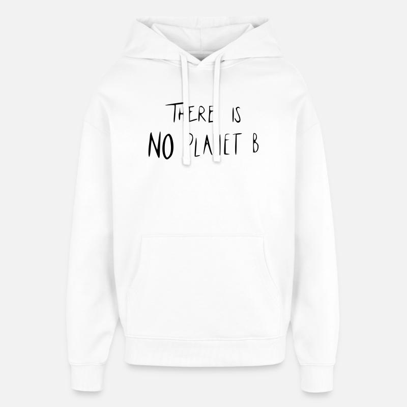 There is NO Planet B - Oversized Unisex Hoodie von Stanley/Stella - Weiß