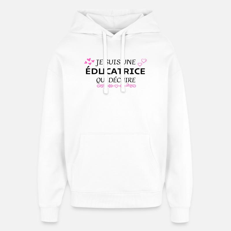 je suis une éducatrice qui déchire - Sweat à capuche unisexe Stanley/Stella Oversized - blanc