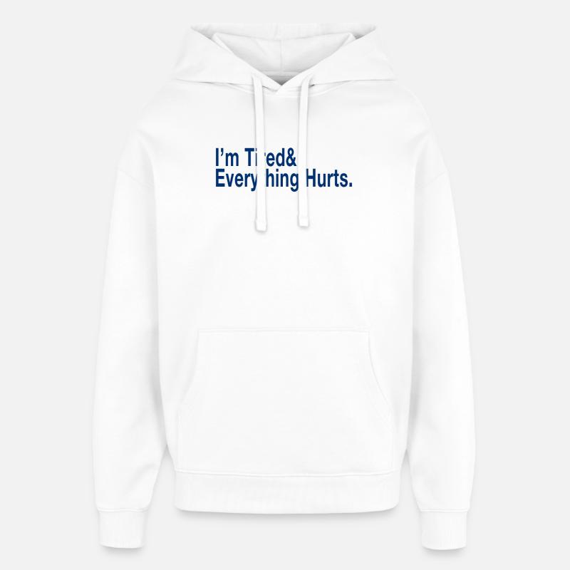 Je suis fatigué - Sweat à capuche unisexe Stanley/Stella Oversized - blanc