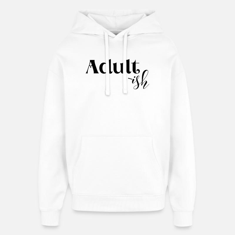 Pas mature, drôle - Sweat à capuche unisexe Stanley/Stella Oversized - blanc