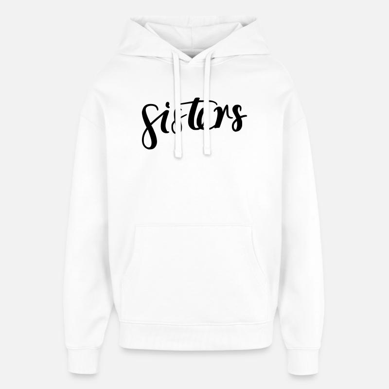 Sœurs - Sweat à capuche unisexe Stanley/Stella Oversized - blanc