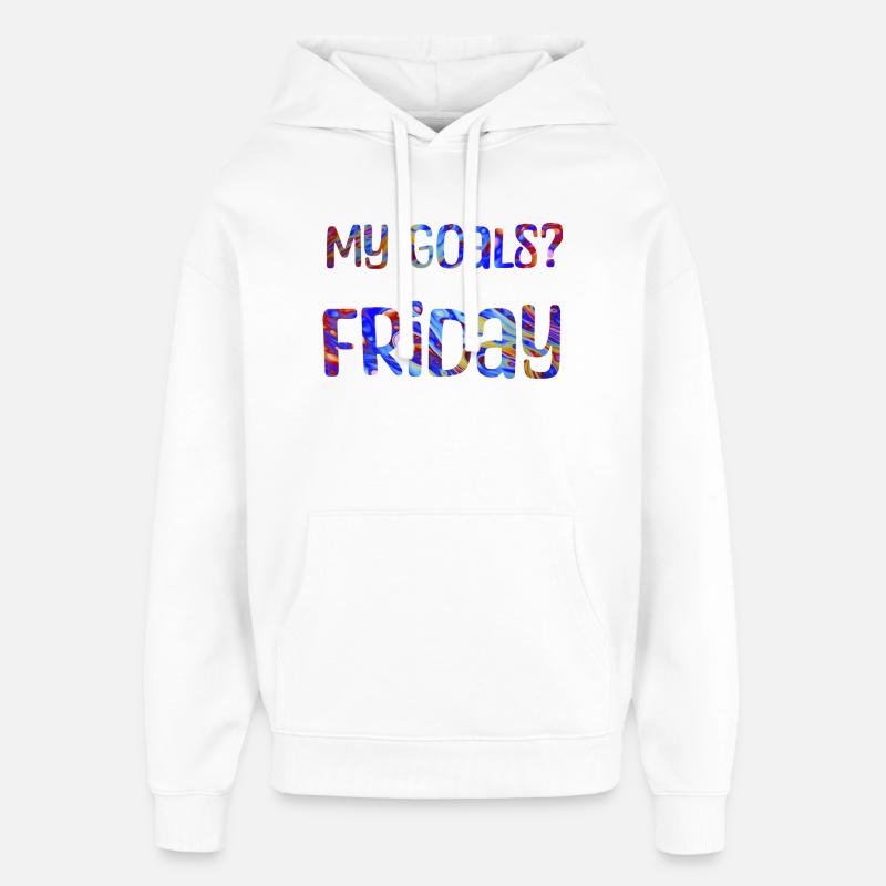 Mes objectifs ? Vendredi - Mon objectif? Vendredi - Sweat à capuche unisexe Stanley/Stella Oversized - blanc