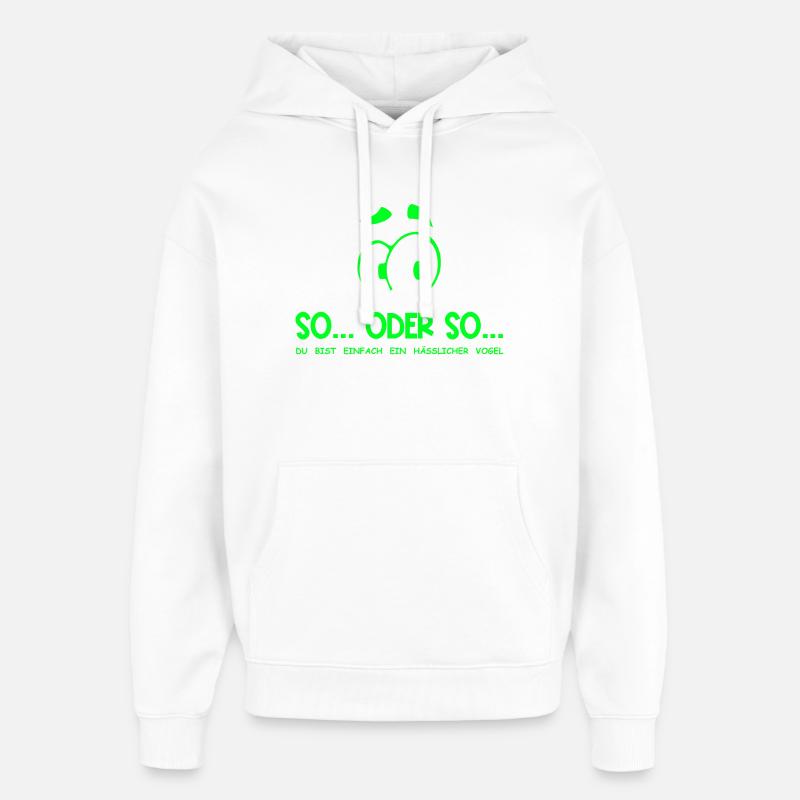 So...Oder So: Hässlicher Vogel - Neongrün - Oversized Unisex Hoodie von Stanley/Stella - Weiß