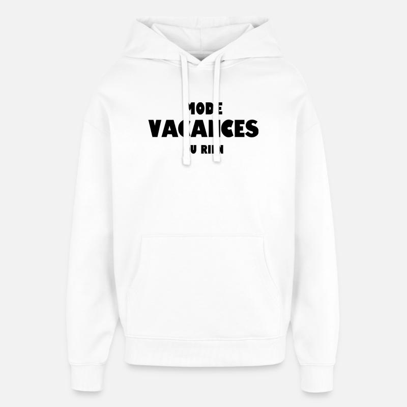 Mode vacances ou rien - Sweat à capuche unisexe Stanley/Stella Oversized - blanc