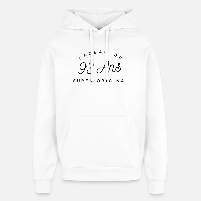Cadeau 93 ans  - Sweat à capuche unisexe Stanley/Stella Oversized - blanc