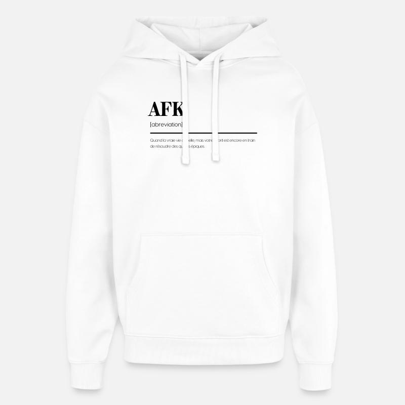 Définition humoristique de l'AFK' Gamer - Sweat à capuche unisexe Stanley/Stella Oversized - blanc