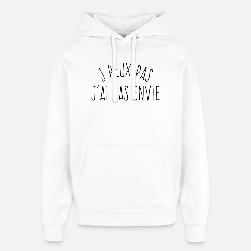J'peux pas j'ai pas envie - Sweat à capuche unisexe Stanley/Stella Oversized - blanc