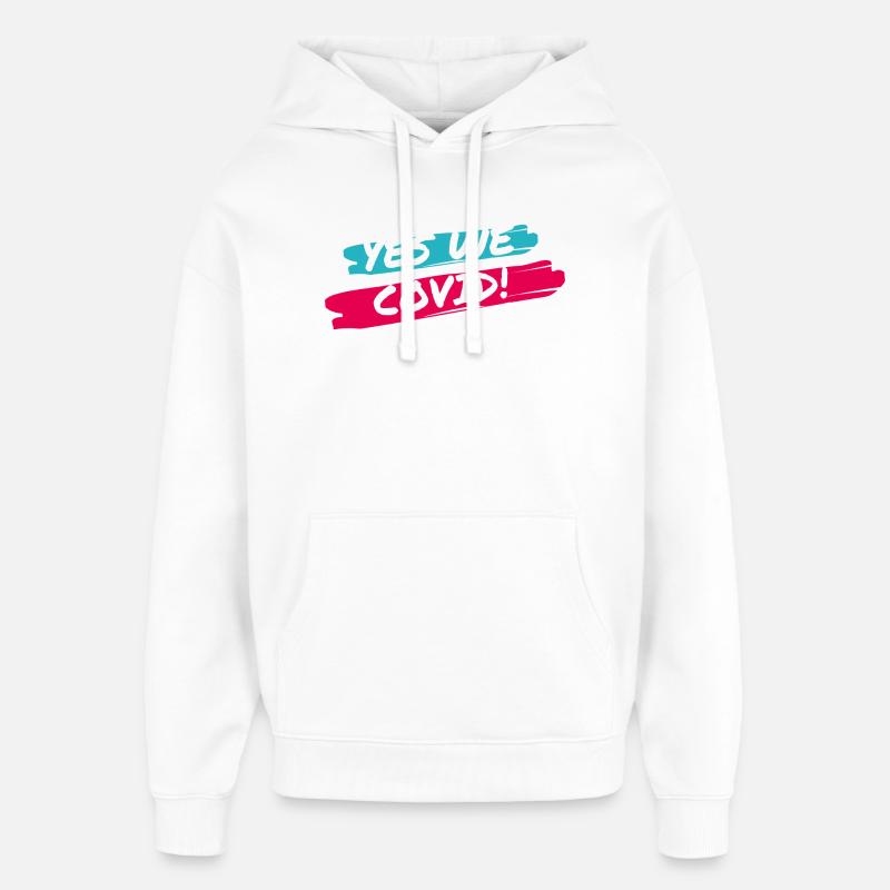 Yes We COVID! - Sweat à capuche unisexe Stanley/Stella Oversized - blanc