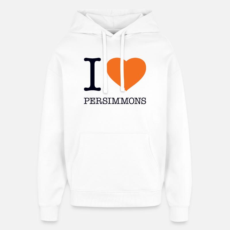 I LOVE PERSIMMONS Persimmon Fruit - Oversized Unisex Hoodie by Stanley/Stella - white