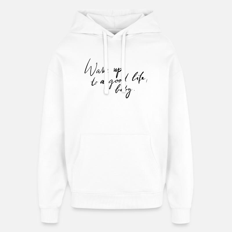 Réveillez-vous avec une belle vie - Sweat à capuche unisexe Stanley/Stella Oversized - blanc