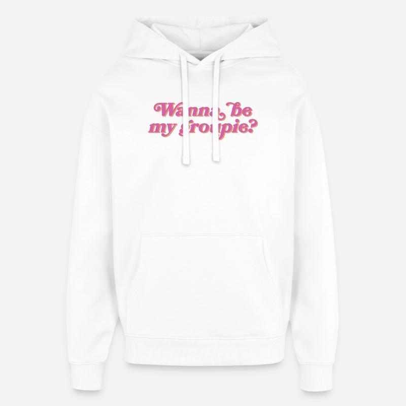 Tu veux être ma groupie ? - Sweat à capuche unisexe Stanley/Stella Oversized - blanc