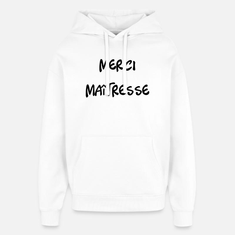 MERCI. MAÎTRESSE. MERCI MAÎTRESSE. MAITRESSE - Sweat à capuche unisexe Stanley/Stella Oversized - blanc