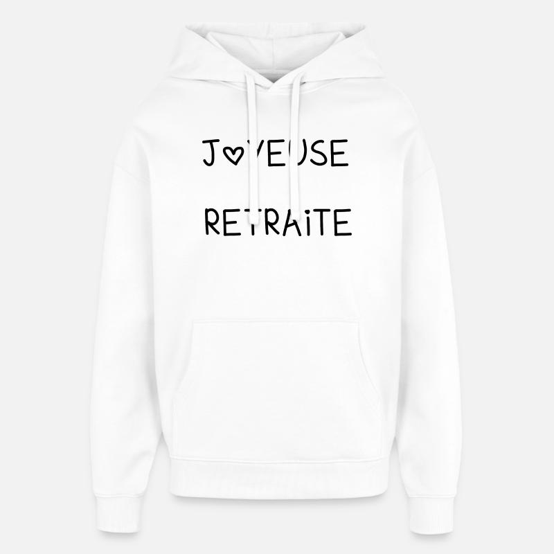 RETRAITE. RETRAITE. RETRAITEE. JOYEUSE RETRAITE - Sweat à capuche unisexe Stanley/Stella Oversized - blanc