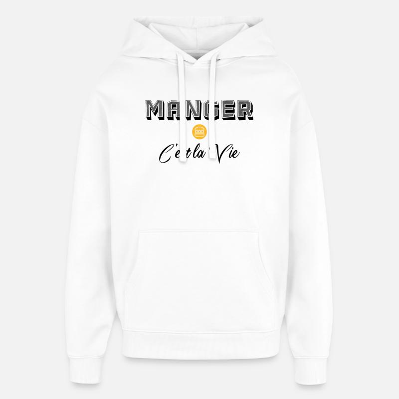 Manger C'est la Vie Nourriture - Sweat à capuche unisexe Stanley/Stella Oversized - blanc