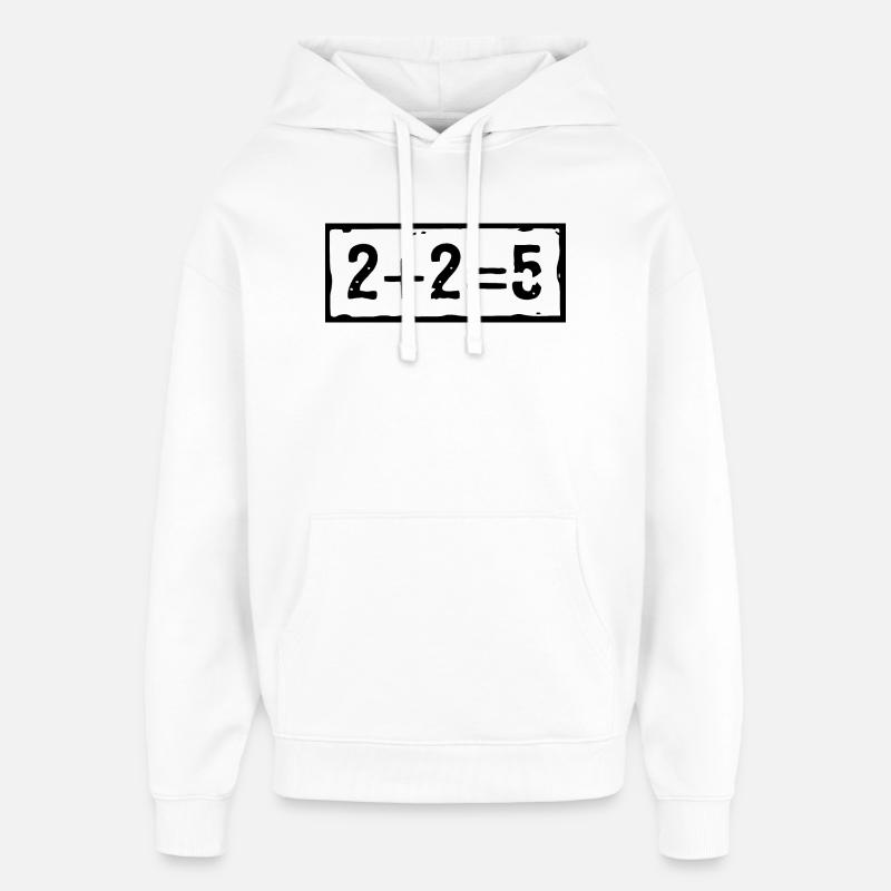 2 plus 2 égale 5 - Sweat à capuche unisexe Stanley/Stella Oversized - blanc