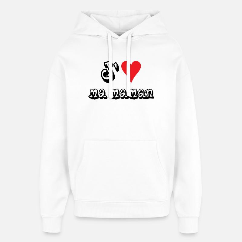 J'aime ma maman - Sweat à capuche unisexe Stanley/Stella Oversized - blanc