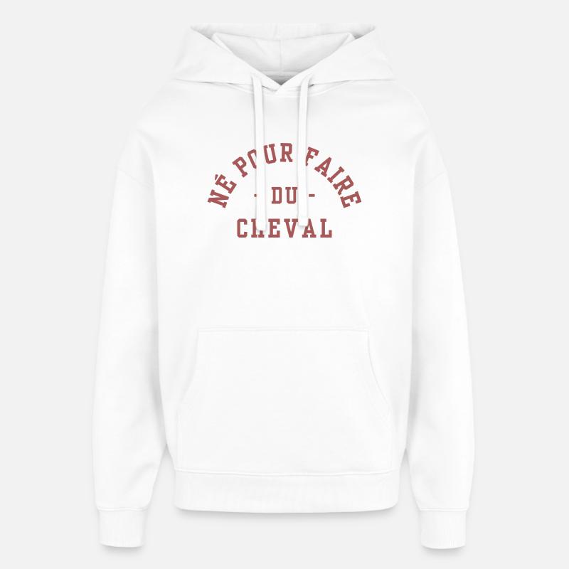 Né pour faire du Cheval - Sweat à capuche unisexe Stanley/Stella Oversized - blanc