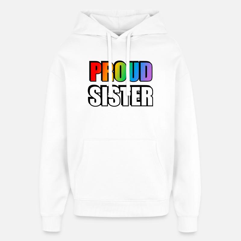 Fière sœur Pride Rainbow LGBT Alliée - Sweat à capuche unisexe Stanley/Stella Oversized - blanc