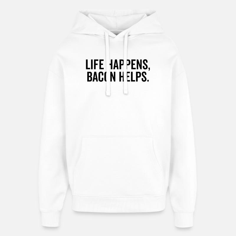 La vie arrive, le bacon aide - Sweat à capuche unisexe Stanley/Stella Oversized - blanc