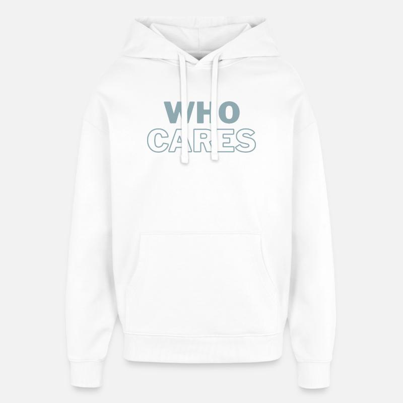 Imprimer Who Cares - Sweat à capuche unisexe Stanley/Stella Oversized - blanc