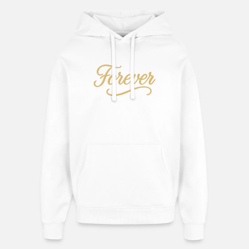 Elegant Gold Script Forever Design - Oversized Unisex Hoodie by Stanley/Stella - white