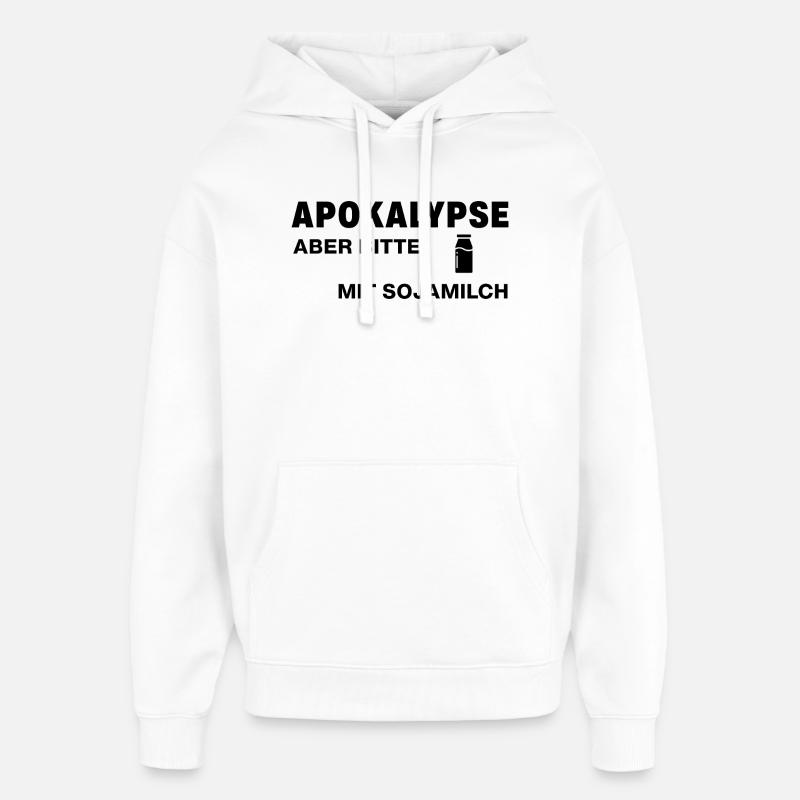 Apokalypse – aber bitte mit Sojamilch - Oversized Unisex Hoodie von Stanley/Stella - Weiß