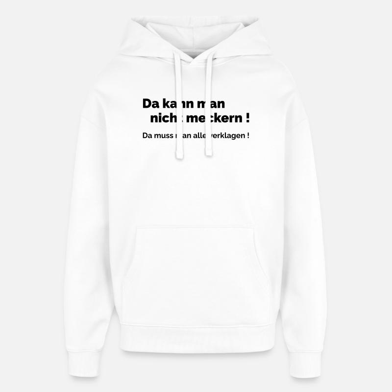 Ne vous plaignez pas - Sweat à capuche unisexe Stanley/Stella Oversized - blanc