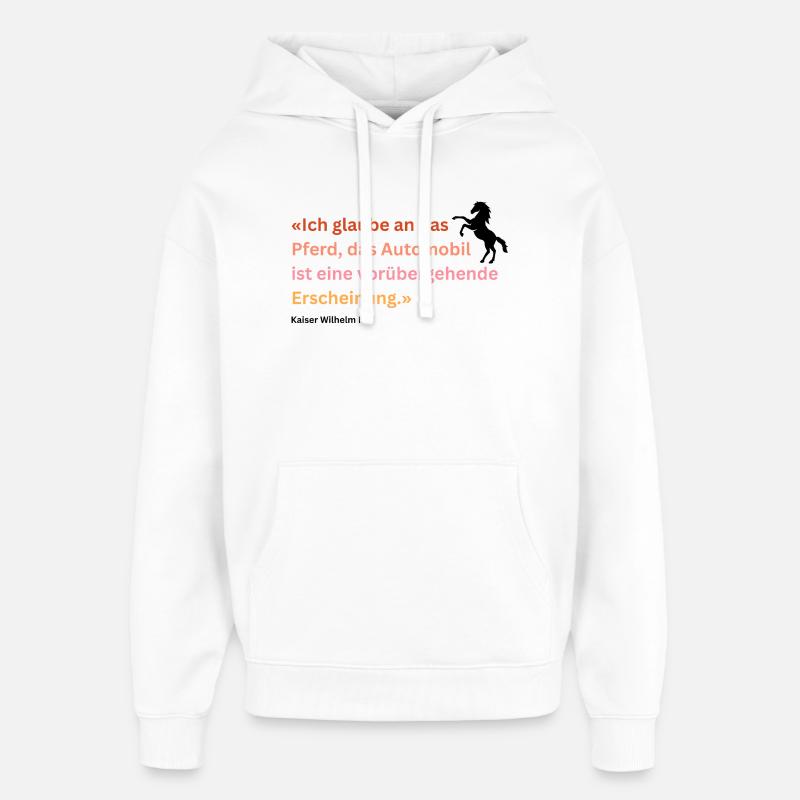 "Ich glaube an das Pferd" - Oversized Unisex Hoodie von Stanley/Stella - Weiß