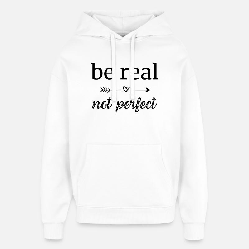 Soyez réel - pas parfait - Sweat à capuche unisexe Stanley/Stella Oversized - blanc