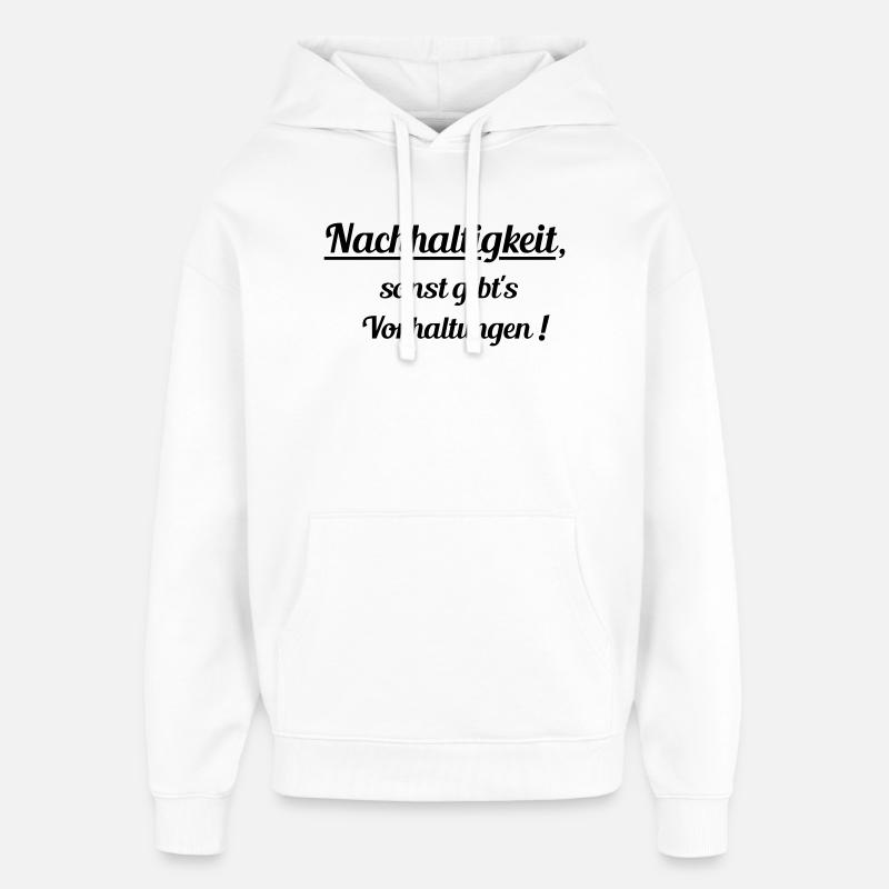 Nachhaltig oder Vorhaltungen - Oversized Unisex Hoodie von Stanley/Stella - Weiß